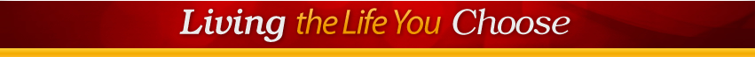 Living the Life You Choose